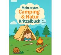 Mein erstes Kritzelbuch Camping & Natur: 40 kinderleichte Ausmalbilder mit dicken Linien für kleine Künstler