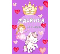 Mein erstes kunterbuntes Malbuch: Einhörner, Meerjungfrauen & süße Tiere