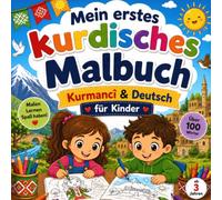 Mein erstes kurdisches Malbuch: Kurmancî & Deutsch für Kinder ab 3 Jahren