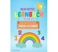 Mein erstes Lernbuch Zahlen und Farben ab 2: fördert erste Zahlen und Farbkenntnisse, Wahrnehmung und Konzentration, Spielerisches spielen von Zahlen und Formen