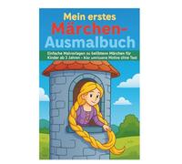 Mein erstes Märchen-Ausmalbuch: Einfache Malvorlagen zu beliebten Märchen für Kinder ab 3 Jahren - klar umrissene Motive ohne Text