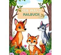 Mein erstes Malbuch: Der Wald