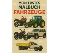 MEIN ERSTES MALBUCH: Fahrzeuge