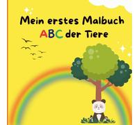 Mein erstes Malbuch für Jungs oder mädchen 100 seiten: ABC der Tiere