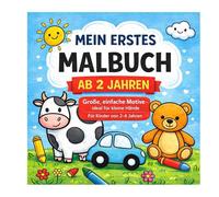 Mein erstes Malbuch für Kinder ab 2 Jahren: Extra einfache Motive mit dicken Linien - ideal für kleine Hände (2-4 Jahre)
