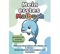 Mein erstes Malbuch: Malbuch Meerestiere für Kinder ab 3 Jahren - Große einfache Meerestiere zum Ausmalen