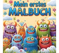 Mein erstes Malbuch: Monster und Kreaturen, gruselige und süße Fantasiewesen zum Ausmalen für Kinder und Jugendliche