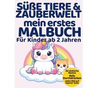 Mein erstes Malbuch - Süße Tiere & Einhörner: Extra große Motive mit dicken Linien | Einseitig gedruckt - ideal für kleine Künstler ab 2 Jahren