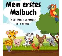Mein erstes Malbuch - Welt der Tierkinder: 60 kindlich-süße Motive zum Ausmalen - perfekt für Kinder ab 2 Jahren | Fördert Kreativität, Konzentration & macht einfach Spaß!