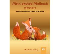 Mein erstes Malbuch: Wildtiere