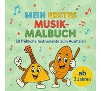 Mein erstes Musik-Malbuch - ab 3 Jahren: 50 fröhliche Instrumente zum Ausmalen
