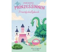 Mein erstes Prinzessinnen Freundschaftsbuch