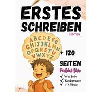 Mein Erstes Schreiblernheft für Kinder für Grundschule, Vorschule und Kindergarten. Für 1. Klasse, 2 Klasse und 3. Klasse Deutsch-Heft - Buchstaben ... für Kinder!: Fit für die Grundschule!