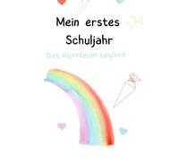 Mein erstes Schuljahr: Das Abenteuer beginnt