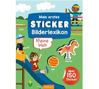 Mein erstes Sticker-Bilderlexikon - Meine Welt: Über 150 Sticker | Erstes Stickerheft für Kindergarten-Kinder ab 3 Jahren