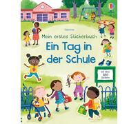 Mein erstes Stickerbuch: Ein Tag in der Schule: mit über 180 Stickern entdecken, was in einer Schule so alles passiert - Stickerheft ab 3 Jahren