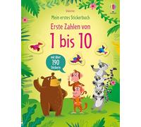 Mein erstes Stickerbuch: Erste Zahlen von 1 bis 10: mit über 190 Stickern die Zahlen von 1 bis 10 entdecken - Stickerheft ab 3 Jahren