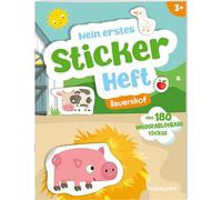 Mein erstes Stickerheft. Bauernhof: Mit über 180 wiederablösbaren Stickern.