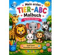 Mein erstes Tier-ABC Malbuch: Für Kinder ab 3 Jahren - Tiere von A bis Z