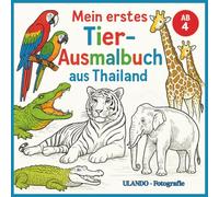 Mein erstes Tier-Ausmalbuch aus Thailand: ULANDO - Fotografie