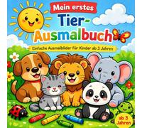 Mein erstes Tier-Ausmalbuch: Einfache Ausmalbilder für Kinder ab 3 Jahren