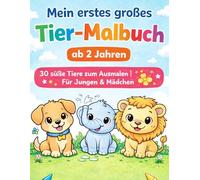 Mein erstes Tier-Malbuch: Mein erstes Tier-Malbuch