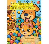 Mein erstes Tier-Malbuch: Tier-Malbuch