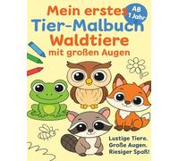 Mein erstes Tiermalbuch: Waldtiere mit großen Augen