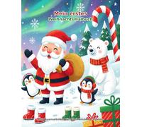 Mein erstes Weihnachtsmalbuch: 100 Ausmalbilder für Kleinkinder 1-3 Jahre