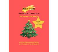 Mein erstes Weihnachtsmalbuch für Kinder ab 2 Jahren