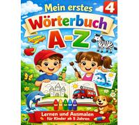 Mein erstes Wörterbuch: Das große ABC-Lern- und Ausmalbuch für Kinder ab 5 Jahren