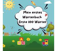 Mein erstes Wörterbuch: Erste 100 Wörter