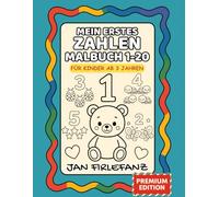 Mein erstes Zahlen-Malbuch 1-20: 40 kindgerechte Motive zum Ausmalen - spielerisch Zahlen lernen für Kinder ab 3 Jahren