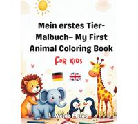 Mein erstes zweisprachiges Malbuch Deutsch-Englisch:Tier-Malbuch- My First Animal Coloring Book: Lesen, Zeichnen, Malen und Englische Wörter lernen für Kinder Ab 3 Jahren