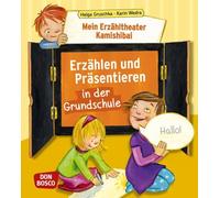 Mein Erzähltheater Kamishibai: Erzählen und Präsentieren in der Grundschule