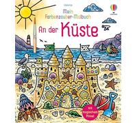 Mein Farbenzauber-Malbuch: An der Küste: Buch inklusive magischem Pinsel - nur noch Wasser nötig - für Kinder ab 6 Jahren