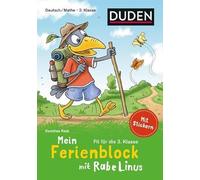 Mein Ferienblock mit Rabe Linus - Fit für die 3. Klasse: Deutsch/Mathe: Mit Stickern