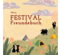 Mein Festival Freundebuch - Erinnerungen an all deine Festivalbekanntschaften mit ganz viel Platz für Fotos & vielem mehr: Freundebuch für Erwachsene