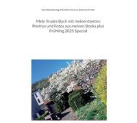 Mein finales Buch mit meinen besten Poetrys und Fotos aus meinen Books plus Frühling 2025 Special