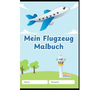 Mein Flugzeug Malbuch