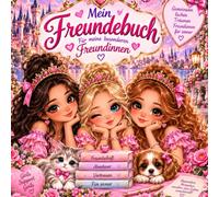 Mein Freundebuch: Für meine besonderen Freundinnen