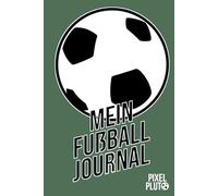 Mein Fußball-Journal | Fußball-Tagebuch für Spieler/innen und Fans!