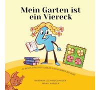 Mein Garten ist ein Viereck: Zu Besuch Bei Den Zahlen Und Formen Bis Zehn
