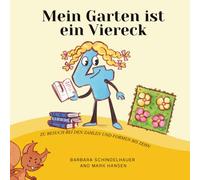 Mein Garten ist ein Viereck: Zu Besuch Bei Den Zahlen Und Formen Bis Zehn