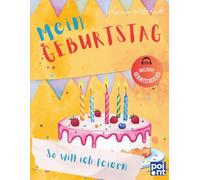 Mein Geburtstag: So will ich feiern