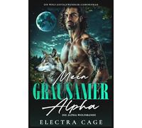 Mein grausamer Alpha: Ein Wolf-Gestaltwandler-Liebesroman