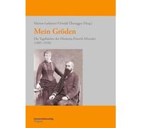 Mein Gröden: Die Tagebücher der Filomena Prinoth-Moroder (1885-1920)
