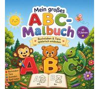 Mein großes ABC-Malbuch: Buchstaben & Tiere spielerisch entdecken