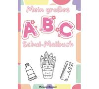 Mein großes ABC-Schul-Malbuch