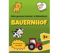 Mein grosses Ausmal- & Rätselbuch Bauernhof